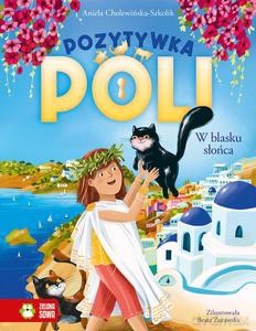 Pozytywka Poli. W blasku słońca - Aniela Cholewińska-Szkolik [KSIĄŻKA]