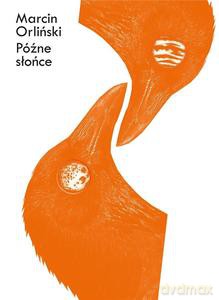 Późne słońce - Marcin Orliński [KSIĄŻKA]