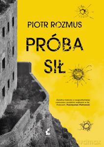Próba sił - Piotr Rozmus [KSIĄŻKA]
