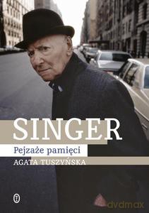 Singer. Pejzaże pamięci - Agata Tuszyńska [KSIĄŻKA]