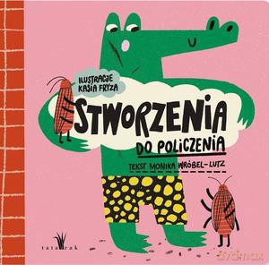 Stworzenia do policzenia - Monika Wróbel-Lutz, Kasia Fryza [KSIĄŻKA]