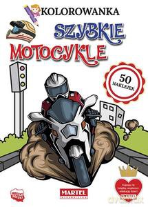 Szybkie motocykle. Kolorowanka z naklejkami - Hubert Włodarczyk [KSIĄŻKA]