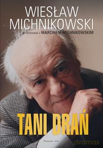 Tani drań - Marcin Michnikowski, Wiesław Michnikowski [KSIĄŻKA]