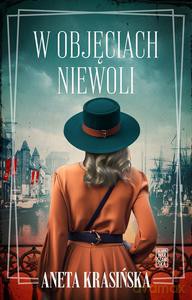 W objęciach niewoli - Aneta Krasińska [KSIĄŻKA]
