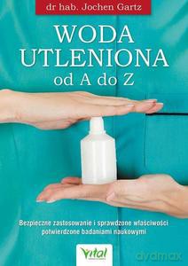 Woda utleniona od A do Z - Gartz Jochen
