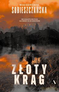 Zloty krąg - Małgorzata Sobieszczańska [KSIĄŻKA]