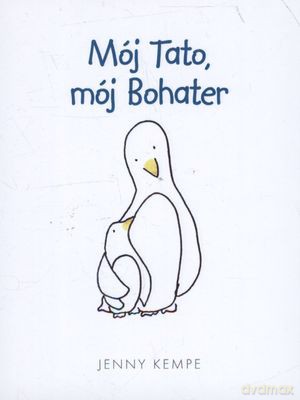 Mój Tato Mój Bohater Tw - Jenny Kempe  [KSIĄŻKA]