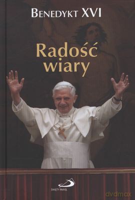 Radość Wiary Tw - Benedykt XVI  [KSIĄŻKA]