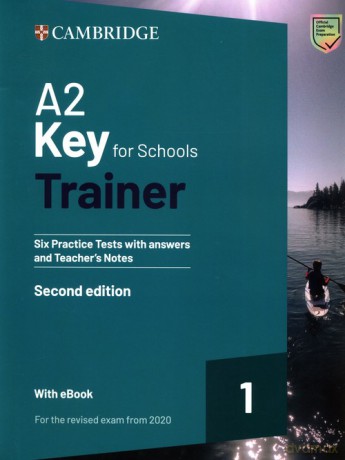 A2 Key for Schools Trainer 1 for the Revised Exam from 2020 Six Practice Tests with Answers and Teacher's Notes with Resources Download with eBook [KSIĄŻKA]