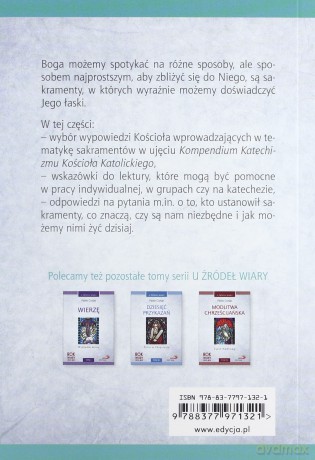 Siedem Sakramentów Celebracja Misterium Chrześcijańskiego T.Ii U Źródeł Wiary - Paolo Curtaz  [KSIĄŻKA]
