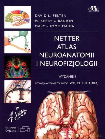 Atlas neuroanatomii i neurofizjologii Nettera - Felten.L.D, M. O'Banion [KSIĄŻKA]