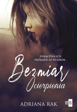 Bezmiar cierpienia - Adriana Rak [KSIĄŻKA]