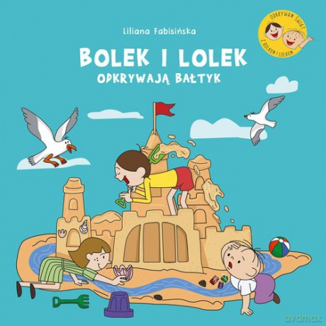Bolek i Lolek odkrywają Bałtyk - Liliana Fabisińska [KSIĄŻKA]