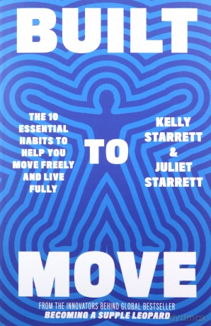 Built to Move - Kelly Starret, Juliet Starret [KSIĄŻKA]