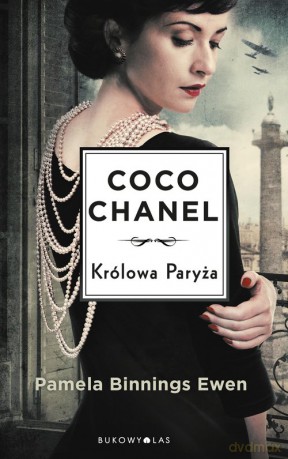 Coco Chanel. Królowa Paryża - Pamela Binnings-Ewen [KSIĄŻKA]