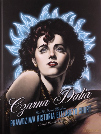 Czarna Dalia Prawdziwa historia Elizabeth Short - Maudoux Florent [KOMIKS]
