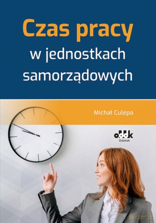 Czas pracy w jednostkach samorządowych - Michał Culepa [KSIĄŻKA]