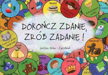 Dokończ zdanie, zrób zadanie! - Justyna Skiba-Zgryźniak [KSIĄŻKA]