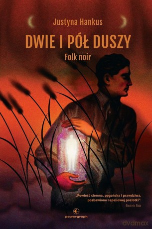 Dwie i pół duszy. Folk noir - Justyna Hankus [KSIĄŻKA]