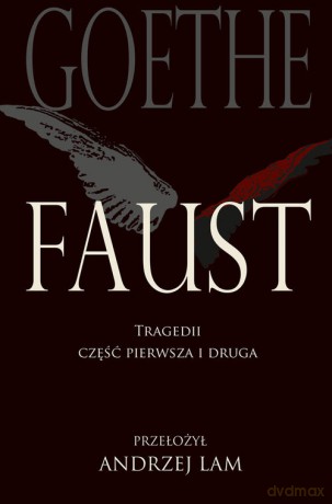 Faust Tragedii część pierwsza i druga - Johann Wolfgang von Goethe [KSIĄŻKA]