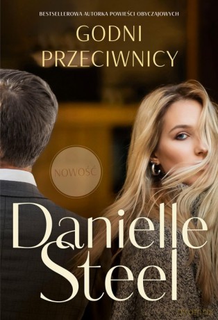 Godni przeciwnicy - Danielle Steel [KSIĄŻKA]