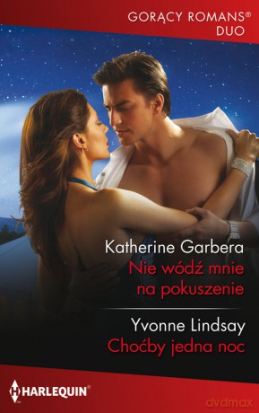 Gorący Romans Duo 5/Nie wódź mnie na pokuszenie - Garbera;Yvonne Lindsay Katherine [KSIĄŻKA]