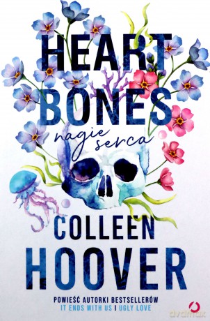 Heart bones. Nagie serca (wyd. 3, 2023) - Colleen Hoover [KSIĄŻKA]