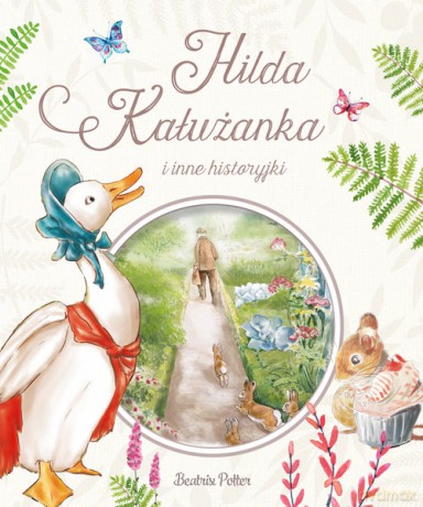 Hilda Kałużanka i inne historyjki - Beatrix Potter [KSIĄŻKA]