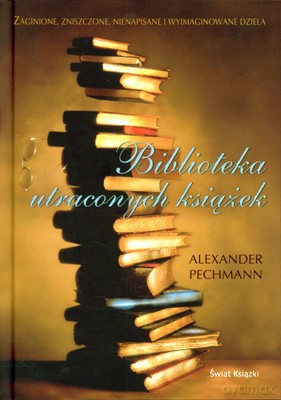 Biblioteka Utraconych Książek Tw - Alexander Pechmann  [KSIĄŻKA]