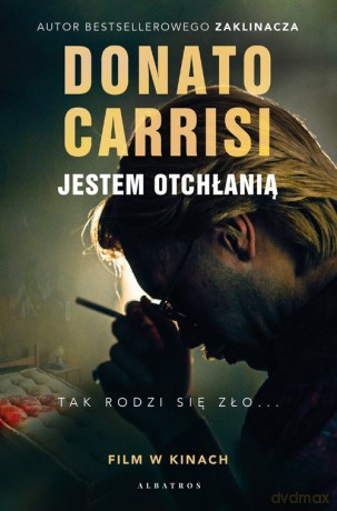 Jestem otchłanią - Donato Carrisi [KSIĄŻKA]