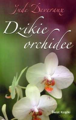Dzikie Orchidee Wyd.Kieszonkowe - Jude Deveraux  [KSIĄŻKA]