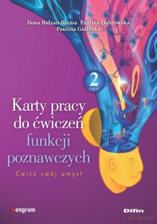 Karty pracy do ćwiczeń funkcji poznawczych. Część 2 - Ilona Bidzan-Bluma, Paulina Dąbrowska [KSIĄŻKA]
