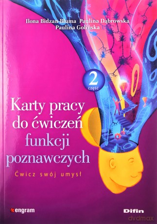 Karty pracy do ćwiczeń funkcji poznawczych. Część 2 - Ilona Bidzan-Bluma, Paulina Dąbrowska [KSIĄŻKA]