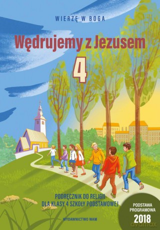 Katechizm 4 Wędrujemy z Jezusem Podręcznik - Aleksandra Bałoniak, Kamilla Frejusz [KSIĄŻKA]