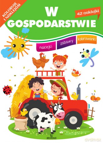 Koloruję i naklejam W gospodarstwie - Monika Matusiak [KSIĄŻKA]
