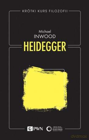 Krótki kurs filozofii. Heidegger - Michael Inwood [KSIĄŻKA]