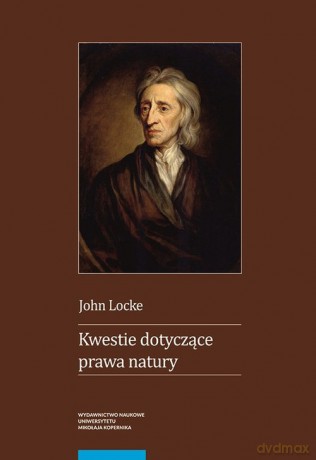 Kwestie dotyczące prawa natury - John Locke [KSIĄŻKA]