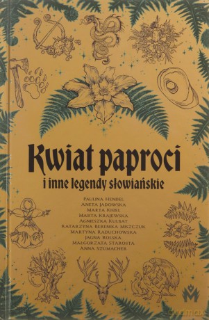 Kwiat paproci i inne legendy słowiańskie - Paulina Hendel, Aneta Jadowska [KSIĄŻKA]