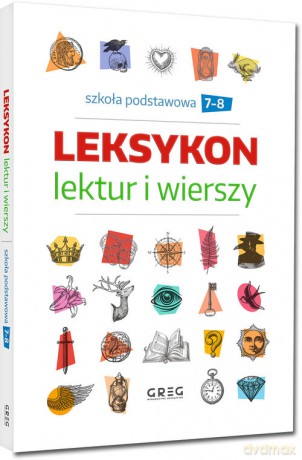 Leksykon lektur i wierszy Szkoła podstawowa Klasa 7-8 [KSIĄŻKA]