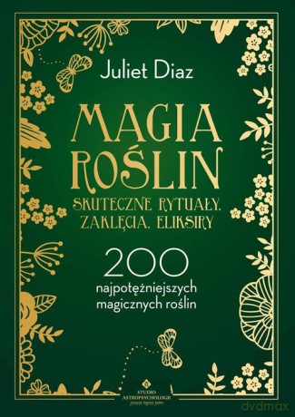 Magia roślin - Juliet Diaz [KSIĄŻKA]