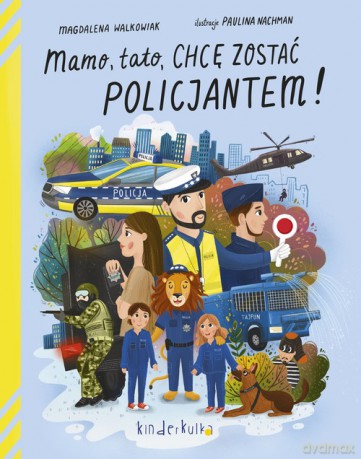 Mamo tato chcę zostać policjantem - Magdalena Walkowiak [KSIĄŻKA]