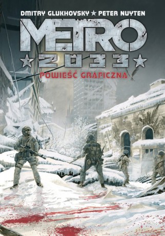 Metro 2033. Powieść graficzna - Dmitry Glukhovsky, Nuyten Peter [KOMIKS]