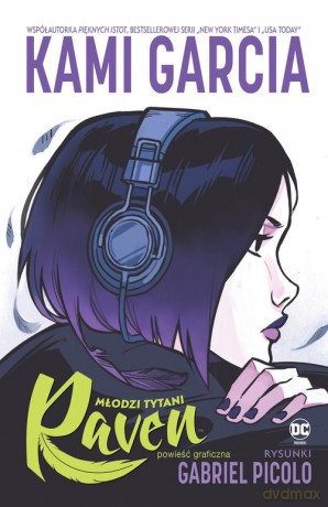 Młodzi Tytani. Raven - Kami Garcia, Gabriel Picolo [KOMIKS]