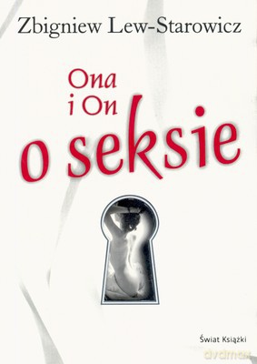 Ona I On O Seksie - Zbigniew Lew-Starowicz  [KSIĄŻKA]