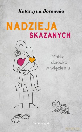 Nadzieja skazanych - Katarzyna Borowska [KSIĄŻKA]