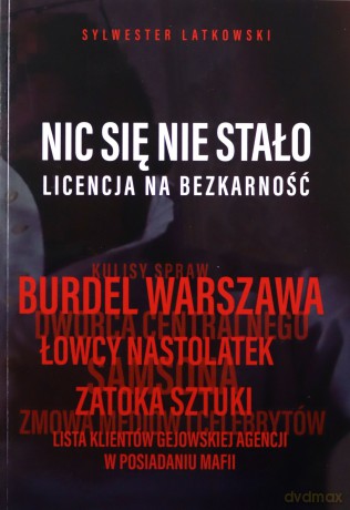 Nic się nie stało - Sylwester Latkowski [KSIĄŻKA]