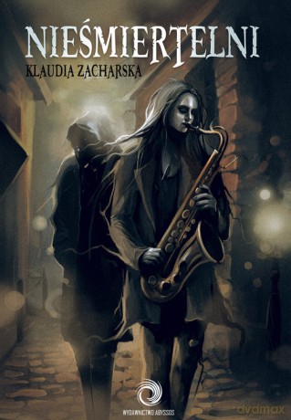 Nieśmiertelni - Klaudia Zacharska [KSIĄŻKA]