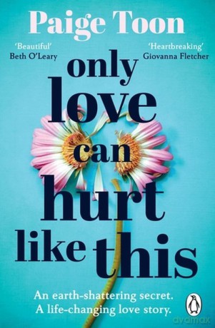 Only Love Can Hurt Like This - Paige Toon [KSIĄŻKA]
