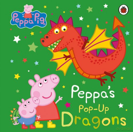 Peppa Pig: Peppa's Pop-Up Dragons [KSIĄŻKA]