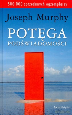 Potęga Podświadomości Tw - Joseph Murphy  [KSIĄŻKA]